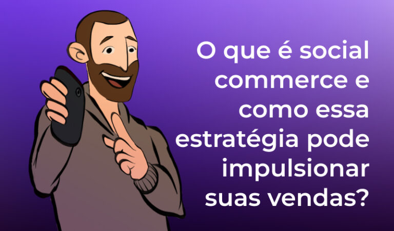 O Que Social Commerce E Como Essa Estrat Gia Pode Impulsionar Suas